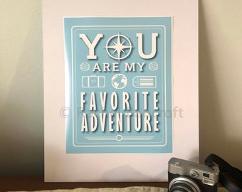 You Are My Favorite Adventure Printable | Travel Quote Wall Art | Adventure Decor | Instant Download
