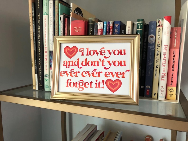 I Love You and Don't You Forget It Printable, Valentines - Etsy