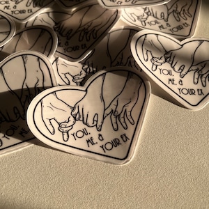 You, Me, and Your Ex Clear Sticker