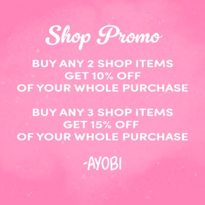 May include: Pink background with white text that reads "Shop Promo" and details a discount offer: Buy any 2 shop items, get 10% off your whole purchase. Buy any 3 shop items, get 15% off your whole purchase. The text "AYOBI" is at the bottom of the image.