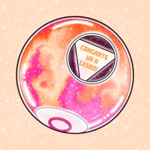Congrats Ur A Lesbo! Glossy Lesbian Flag Magic 8 Ball Sticker