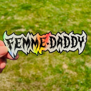 Femme Daddy Holographic Sticker