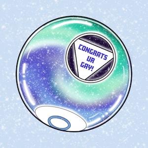 Congrats Ur Gay! Glossy Gay Man Magic 8 Ball Sticker