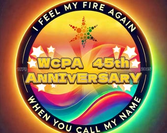 I Feel My Fire Again, When You Call My Name. Pinback Button (Windy City Performing Arts 45th Anniversary Edition)