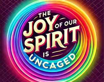 The Joy of Our Spirit is Uncaged Pinback Button
