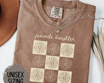 Daughter Shirt, Favorite Daughter Shirt, Funny Daughter Sweatshirt, Floral Daughter Tee, Best Daughter Gift, Custom Favorite Child Shirt