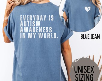 Autism Shirt, Autism Mom Shirt, Autism Awareness Tee, Comfort Colors Shirt, SPED Teacher Shirt, April Autism Shirt