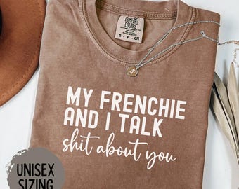 Frenchie Mom Shirt, Comfort Colors Shirt, Dog Mama Shirt, French Bulldog Lover Gift, Frenchie Dog Mom, Dog Lover Sweatshirt, Frenchie Gift