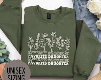 Daughter Shirt, Favorite Daughter Shirt, Funny Daughter Sweatshirt, Floral Daughter Tee, Best Daughter Gift, Custom Favorite Child Shirt