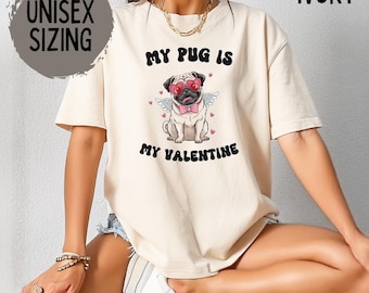 Pug Shirt Comfort Colors Shirts Pug Valentine Tshirt Pug Mom Shirt for Dog Lover Pug Mama Gift for Friend Funny Gift for Pug Owner