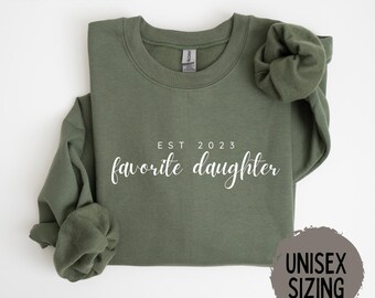 Daughter Shirt, Favorite Daughter Shirt, Funny Daughter Sweatshirt, Comfort Colors Crewneck, Best Daughter Gift, Custom Favorite Child