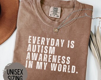 Autism Shirt, Autism Mom Shirt, Autism Awareness Tee, Comfort Colors Shirt, SPED Teacher Shirt, April Autism Shirt