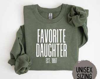 Daughter Shirt, Favorite Daughter Shirt, Funny Daughter Sweatshirt, Comfort Colors Crewneck, Best Daughter Gift, Custom Favorite Child