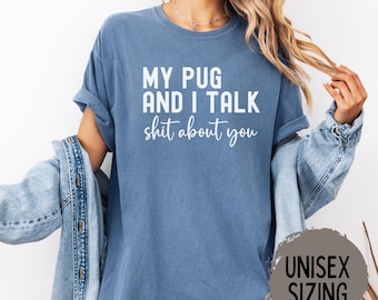 Pug Mom Shirt, Pug Mama Gift, Pug Lover Shirt, Dog Mom Gift, Comfort Colors Shirt, Dog Owner Gift, Funny Pug Shirt, Pug Lover Gift, Dog Tee