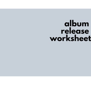 May include: A light blue background with the text "album release worksheet" in black.