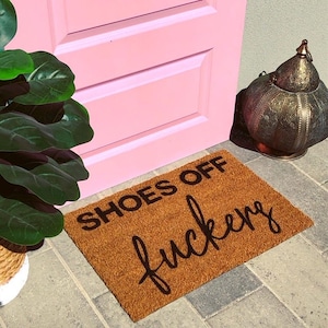 Shoes Off Fuckers Doormat, Funny Doormat, Rude Doormat, Cute Doormat, Swearing Doormat, Front Door Mat, Custom Doormat, Housewarming Gift