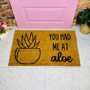 You Had Me At Aloe Doormat, You Had Me At Aloe, Funny Doormat, Plant Lover, Crazy Plant Lady, Custom Doormat, Welcome Doormat, Hello Doormat