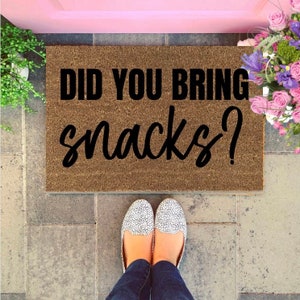 Haben Sie Snacks Fußmatte, lustige Fußmatte, unhöfliche Fußmatte, lustige Fußmatte, Snack-Fußmatte, Haustürmatte, benutzerdefinierte Fußmatte, Housewarminggeschenk mitgebracht?