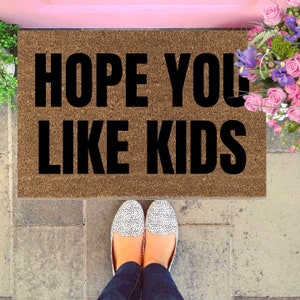Hope You Like KIDS Doormat, Funny Doormat, Rude Doormat, Fun Doormat, Kids Doormat, Front Door Mat, Custom Doormat, Housewarming Gift, Kids