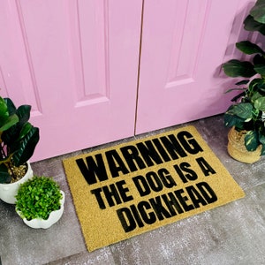 Warning The Dog Is A Dickhead Doormat, Dog Doormat, Funny Doormat, Funny Dog Door Mat, Custom Doormat, Gift For Dog Lover, Dog Gift, Mat