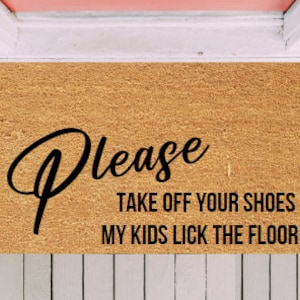 Kids Lick The Floor Doormat, Funny Doormat, Shoes Off Front Door Mat, Custom Doormat, Housewarming Gift, Please Take Shoes Off Doormat