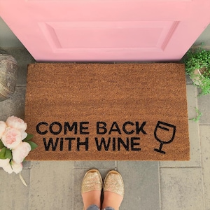 Come Back With Wine Doormat, Funny Doormat, Cute Doormat, Doormat, Front Door Mat, Custom Doormat, Wine Gift, Funny Gift, Rude Doormat