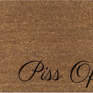 Piss Off Cursive Doormat, Funny Doormat, Rude Doormat, Swearing Doormat,Front Door Mat, Custom Doormat, Stylish Mat, Housewarming Gift