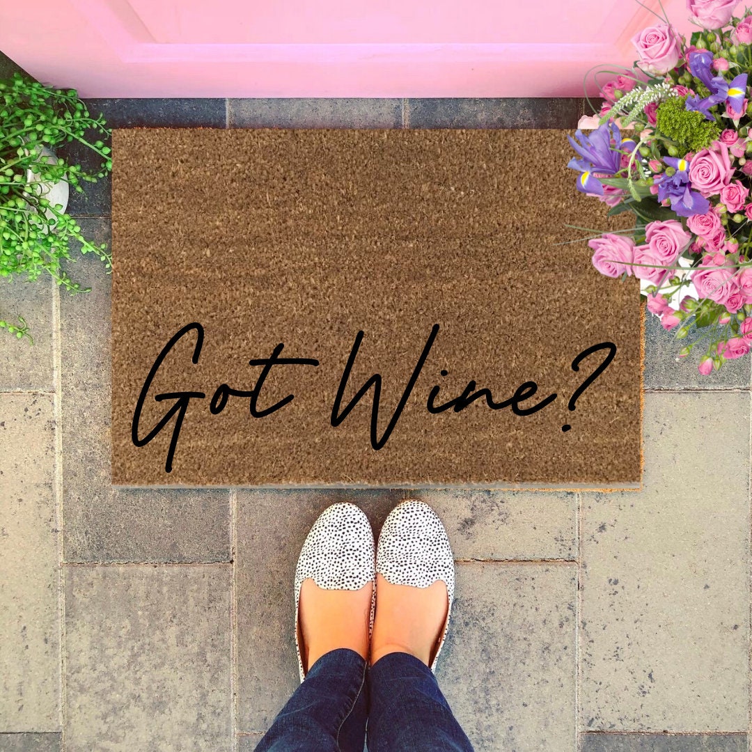 Got Wine? Doormat, Funny Doormat, Rude Doormat, Fun Doormat, Wine Doormat, Front Door Mat, Custom Doormat, Housewarming Gift, Wine, Door mat