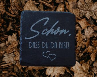 Schieferuntersetzer "Schön dass du da bist"
