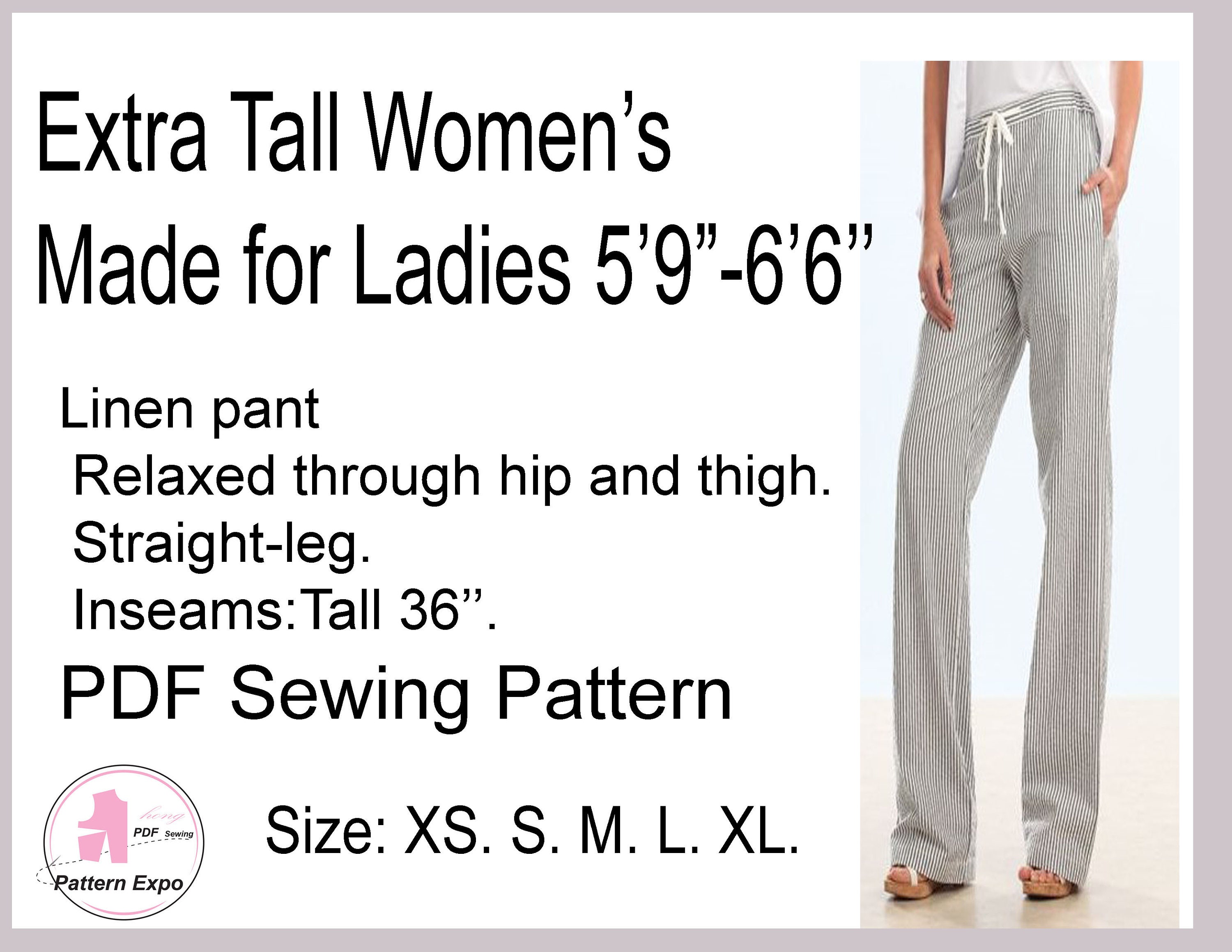 Extra Tall Women's Pants/tall Girl's Pants / Made for Tall Ladies 5'9''  6.6'' / 36''inseam/ PDF Sewing Pattern. Size: XS. S. M. L. XL. 