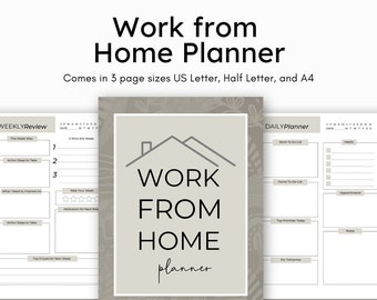 May include: A printable planner with a beige background and a house illustration. The text "Work from Home Planner" is in black text. The planner is available in three sizes: US Letter, Half Letter, and A4.