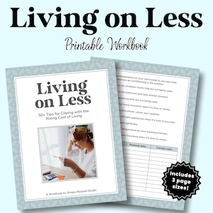 May include: A printable workbook titled "Living on Less" with tips for coping with the rising cost of living. The cover features a woman and a calculator. Includes 3 page sizes. The workbook is by Simply Relaxed Studio.