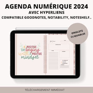 Peut inclure: Un agenda numérique pour 2024 avec le texte "A positive day begins with a positive mindset" sur la page de gauche et une mise en page de calendrier sur la page de droite. L'agenda est compatible avec les applications Goodnotes, Notability et Noteshelf. Le texte "Onglets cliquables" est dans un cercle rose dans le coin supérieur droit de l'image.