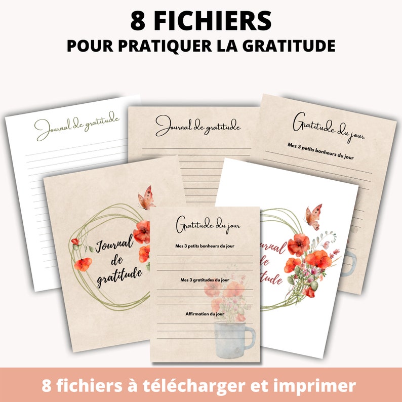 May include: Eight printable journal pages with a watercolor poppy and butterfly design. The pages are titled "Journal de gratitude" and "Gratitude du jour" and include prompts for listing daily gratitudes and small joys.