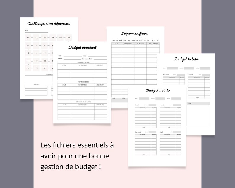 May include: A printable budget planner with worksheets for tracking expenses, fixed costs, and weekly and monthly budgets. The text on the page reads "Challenge zero d&eacute;penses", "D&eacute;penses fixes", "Budget mensuel", "Budget hebdo", and "Les fichiers essentiels &agrave; avoir pour une bonne gestion de budget!"