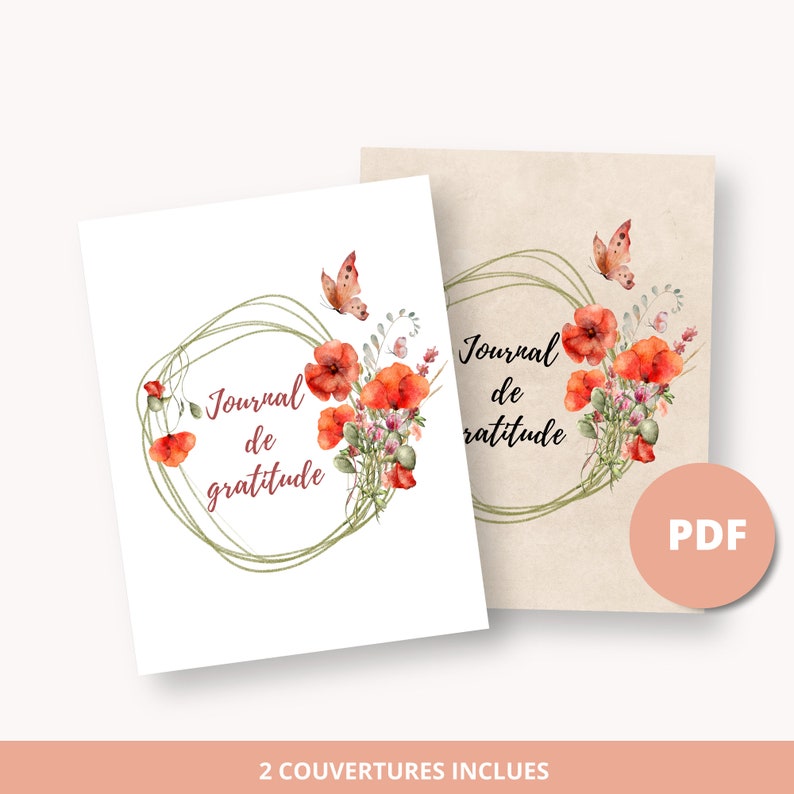 May include: Two printable journal covers featuring a watercolor illustration of red poppies, green foliage, and butterflies. The text on the covers reads "Journal de gratitude" in French.