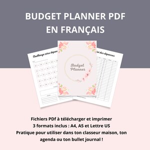 May include: A printable budget planner in French with a floral design. The planner includes a zero spending challenge, a budget tracker, and a list of expenses. The planner is available in three sizes: A4, A5, and Letter.
