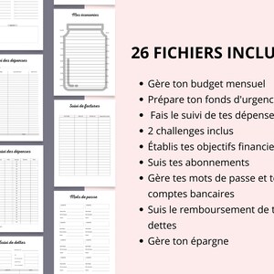 May include: A printable set of 26 budget planner worksheets in French. The worksheets include sections for tracking expenses, debts, savings, and passwords. The text "26 FICHIERS INCLUS" is at the top of the page.