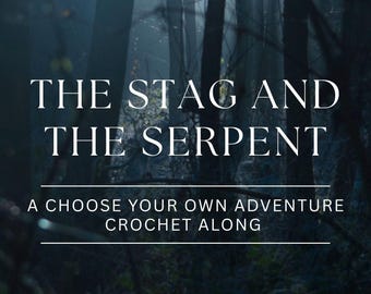 The Stag and The Serpent - Mystery Crochet Along