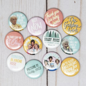 Golden Girls Quotes, Set of 12 1-inch Buttons or Magnets