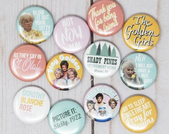 Golden Girls Quotes, Set of 12 1-inch Buttons or Magnets