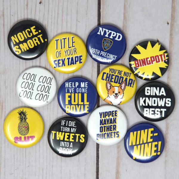 Brooklyn Nine-Nine Quotes, Set of 12 Pinback Buttons or Magnets