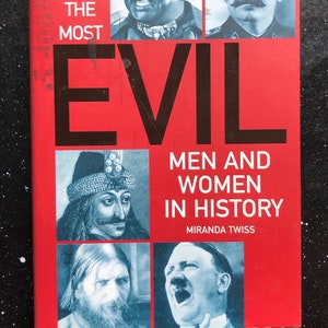May include: A book titled "The Most Evil Men and Women in History" with a red cover and images of historical figures. The title is in large black letters, and the author's name is Miranda Twiss.
