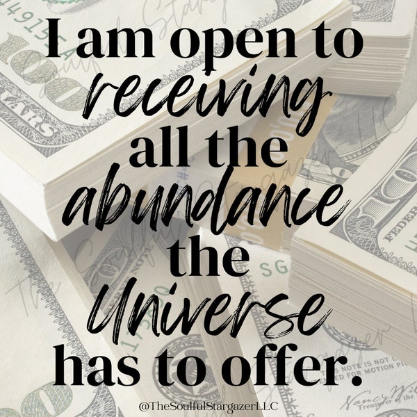 I am open to receiving all the abundance the Universe has to offer Digital Art Print | Digital Affirmation Print | Prosperity Affirmation