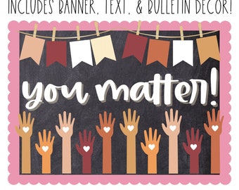 BULLETIN BOARD KIT- You Matter | Inclusion | Diversity | Kindness | Classroom Décor | Bulletin Board Display | Instant Download
