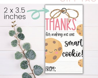 TEACHER GIFT TAGS - Thanks for Making Me One Smart Cookie | Teacher Tag | Printable Gift Tag | Teacher Appreciation | Staff Appreciation