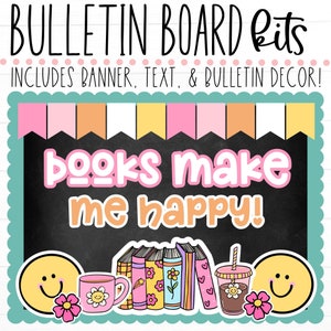 BULLETIN BOARD KIT- Books Make Me Happy | Library Decor | Reading Theme | Classroom Décor | Library Bulletin Board | Instant Download