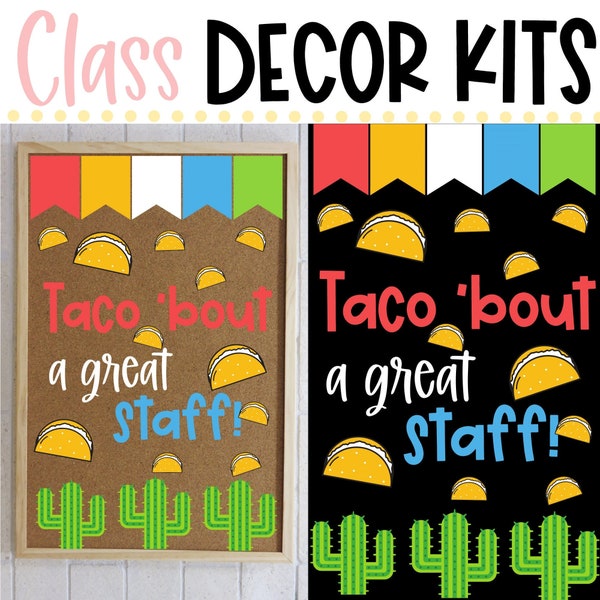 CLASS DECOR KIT- Taco 'Bout a Great Staff | Cinco de Mayo | Staff Door | Bulletin Board | Teacher Appreciation Week