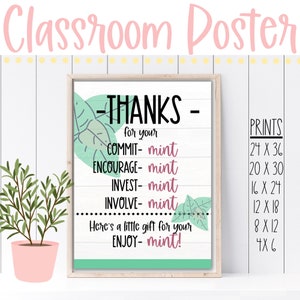 May include: A classroom poster with a white background and a mint green border. The poster says "Thanks for your" and lists the words "Commit, Encourage, Invest, Involve, Enjoy" with the word "mint" after each word. The poster also includes a list of print sizes in inches.