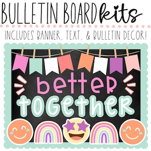 BULLETIN BOARD KIT- Better Together | Back to School | Classroom Décor | Bulletin Board | 1st Day Class Décor | Instant Download